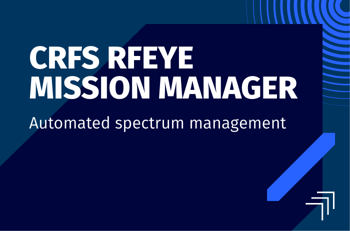 CRFS RFeye Mission Manager - automated spectrum management