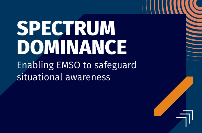 Spectrum dominance - enabling EMSO to safeguard situational awareness