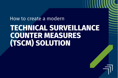Technical Surveillance Counter Measures TSCM solution